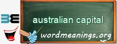 WordMeaning blackboard for australian capital